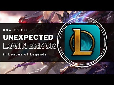 League of Legends - Unexpected Login Error Fix!