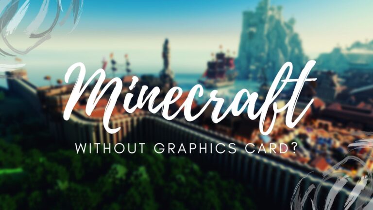 Minecraft how to play without graphics card