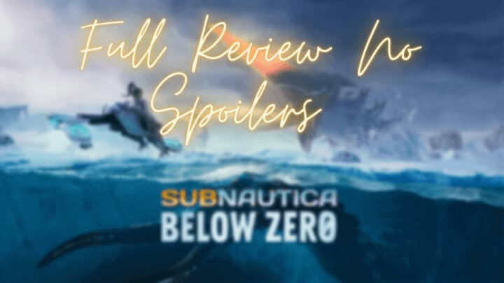Subnautica: Below Zero Review No Spoilers