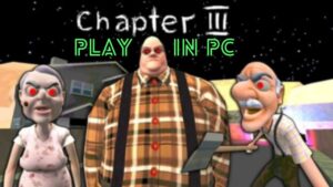 Granny chapter 3 game download for pc