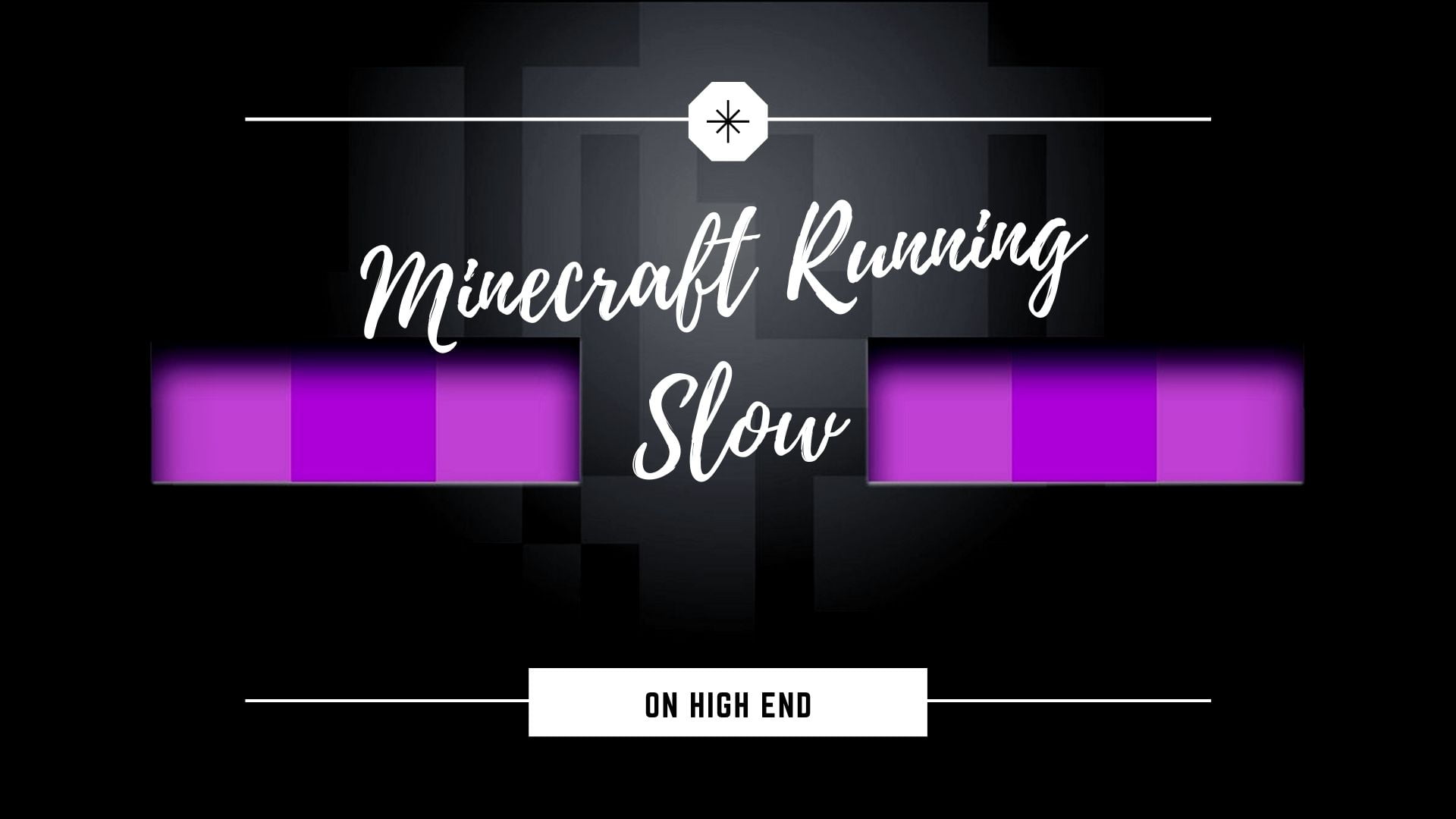 Minecraft running slow on high-end pc: 3 Best Steps