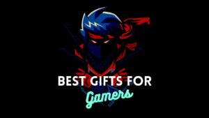 Gifts for Gamers who have Everything