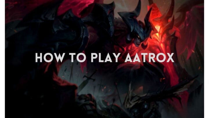 How to play aatrox