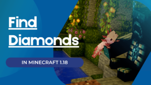How to Find Diamonds in Minecraft 1.18