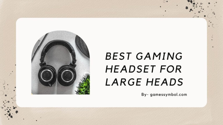 Best gaming headset for large heads