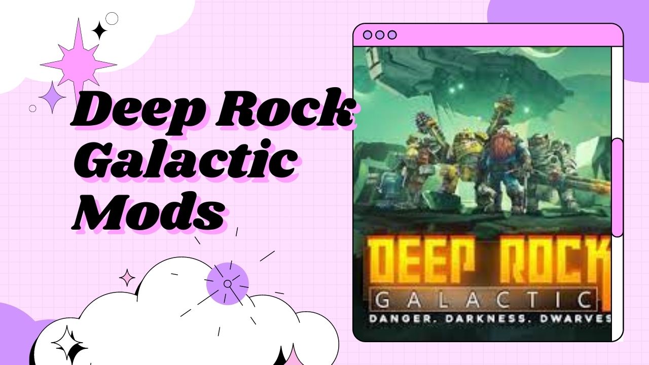 Deep Rock Galactic Mods