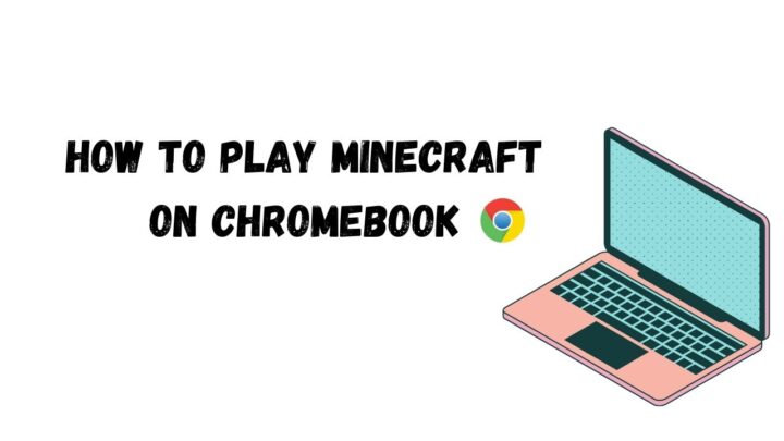 How to play Minecraft on Chromebook