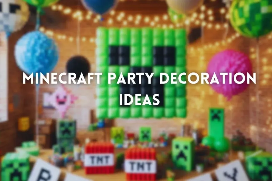 minecraft party decoration ideas